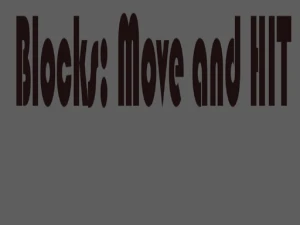 Blocks: Move HIT   PRO - Play Free Best Puzzle Online Game on JangoGames.com