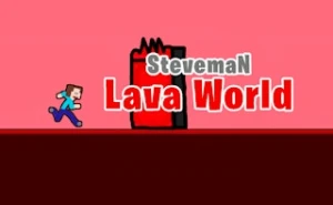 Steveman Lava World - Play Free Best monster Online Game on JangoGames.com